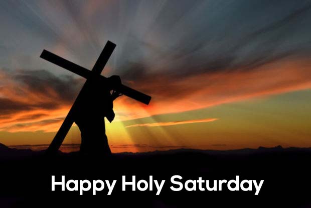 Happy Holy Saturday 2018 Quotes Wishes Messages Sms Whatsapp Status Dp