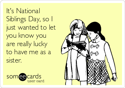 Happy National Siblings Day History and Celebration Quotes