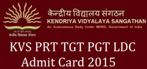 Download Kendriya Vidhyalaya Sangathan PGT TGT PRT LDC 2015 Admit Card/Hall Ticket