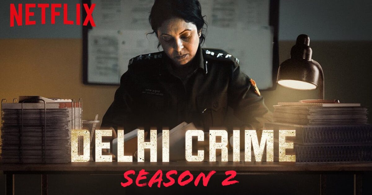 Netflix Delhi Crime Season 2 Release Date Story Cast Trailer And First Look Poster Details