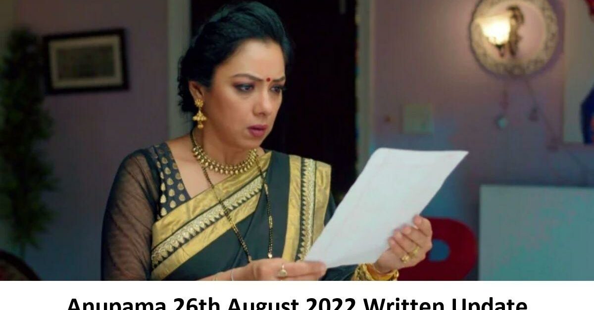 Anupama 26th August 2022 Full Written Update Ankush and Barkha Create