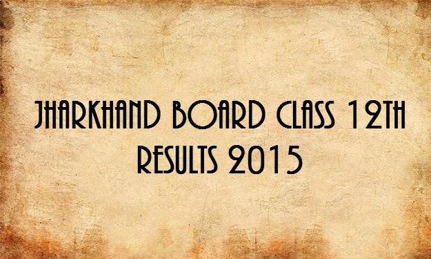Jharkhand Board JAC Class 12th Result 2015 Date jac nic in